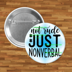 Not Rude, Just Non Verbal