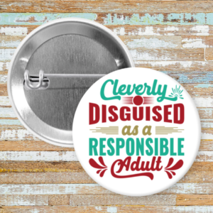 Cleverly Disguised as a Responsible Adult