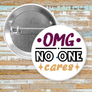 OMG No One Cares
