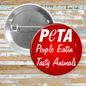 PETA - People Eating Tasty Animals