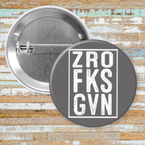 Zro Fks Gvn (Zero Fucks Given)